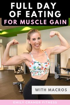 a woman flexing her muscles with the words full day of eating for muscle gain