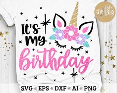 it's my birthday svg file with unicorn face and stars on the back