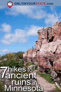 hikes to ancient ruins in minnesota with text overlay that reads 7 hikes to ancient ruins in minnesota