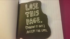 a book with writing on it that says lose this page throw it out accept the loss