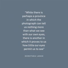 an image with the quote white there is perhaps a province in which the photograph can tell us nothing more than what we see