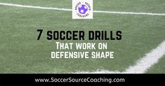 a soccer ball sitting on top of a field with the words 7 soccer drills that work on defensive shape