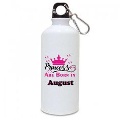 a white water bottle with a pink crown on the front and words princess are born in september