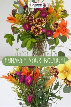 an arrangement of flowers in a vase with the words enhance your bouquet on it's side