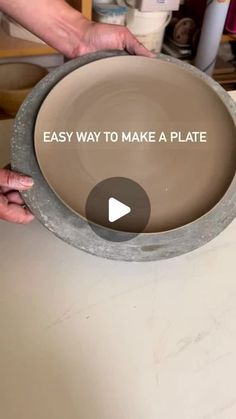 a person is making a bowl out of clay with the words easy way to make a plate