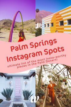 the palm springs instagram spots are featured in this collage with pink and orange