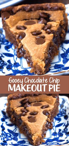 gooey chocolate chip makeout pie on a blue and white plate with text overlay