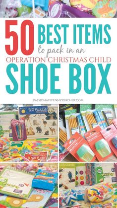 the best items to pack in an operation christmas child shoe box with text overlay that reads, 50 best items to pack in an operation christmas child shoe box