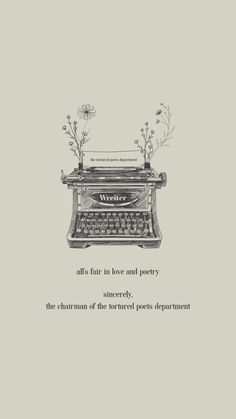 an old fashioned typewriter with flowers on it and the words,'self fair in love and poetry