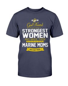 Marine Mom God Found T-shirts The design featuring the saying on T-shirts, V-necks, Sweater, Long-sleeve, Hoodie & Tank Top. Our new design will be the perfect gift for Mothers of a U.S Marine. If you have any specific requirements for it, please don't hesitate to contact us for the modification. Show Your Pride & Love. You can now freely show the world how you are proud of your Marine in the USMC with our shirt. Let people know that you love your Marine a lot and are extremely proud of them. St Luke Duke, Marine Mom Shirts, Military Pride, Marine Mom, Pride Love, Us Marine, Hoodie Tank Top, Tank Top Hoodie, Strong Women