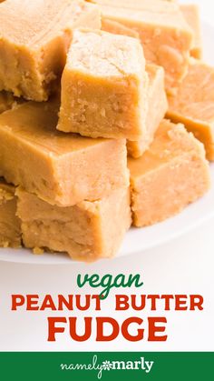 vegan peanut butter fudge on a white plate with text overlay that reads, vegan peanut butter fudge