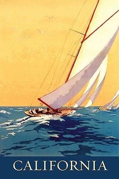 the california poster shows a sailboat in the ocean