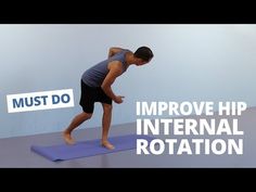 a man standing on a yoga mat with the words must do improve hip international rotation