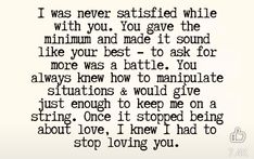 a poem written in black and white with the words, i was never satisfied while with you