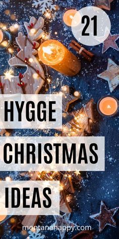 candles and christmas decorations with the words hygge christmas ideas on top of it