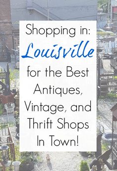 a sign that says shopping in locatsville for the best antiques, vintage and thrift shops in town