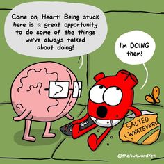 an image of a cartoon character with a thought bubble above it that says, come on, heart being stuck here is a great opportunity to do some of the things we've