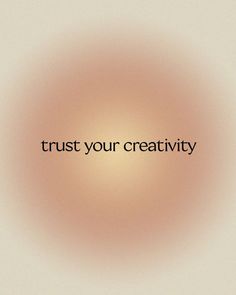 the words trust your creativity are shown in black on a light orange and white background