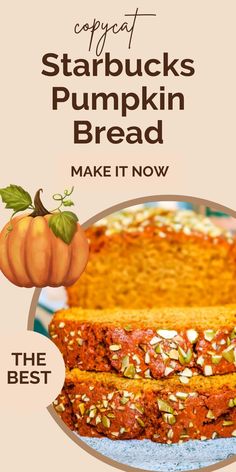 an advertisement for starbuck's pumpkin bread on a plate