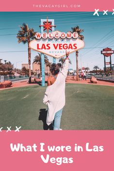 a woman standing in front of the las vegas sign with text overlay that reads, what i wore in las vegas