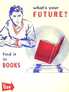 a poster with an image of a man reading a book and the words, what's your future? find it at erudite