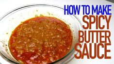 how to make spicy butter sauce in a glass bowl