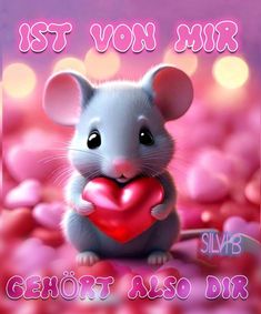 a cute little mouse holding a heart in it's paws with the words, just you