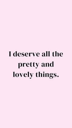 a pink background with black text that says i observe all the pretty and lovely things