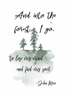 And Into the Forest I Go to Lose My Mind and Find My Soul. | Etsy Coaster Painting, Body Artwork, Into The Forest I Go, Into The Forest, Art Quote, John Muir, Nature Journal, Nature Quotes, Wax Seal