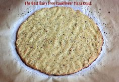 the best dairy free cauliflower pizza crust