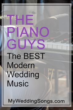 the best modern wedding music for piano guys