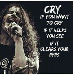 Good Song Lyrics Quotes, Chris Cornell Quotes, Soundgarden Lyrics, Music Quotes Love, Music Lover Quote, Say Hello To Heaven, Artists Music, Sound Track, Gorgeous Man