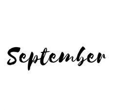 the word september written in cursive writing on a white background with black ink