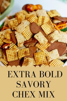 a bowl full of chex mix with the words extra bold savory