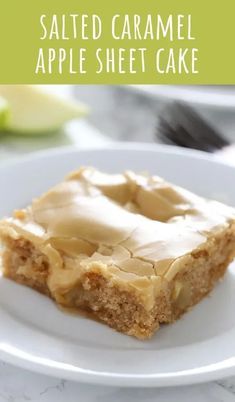 a close up of a piece of cake on a plate with the words salted caramel apple sheet cake