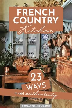 the cover of french country kitchen 23 ways to add authenticity