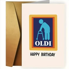 an oldi birthday card with the words happy birthday on it and a man in a wheel chair