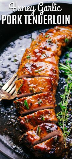 honey garlic pork tenderloin in a skillet with herbs on top and the title overlay reads honey garlic pork tenderloin