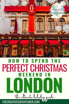 the london christmas market with text overlay reading how to spend the perfect christmas weekend in london