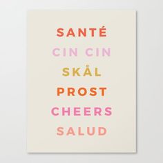 a poster with the words sante cin cin skaal prost cheers salud on it