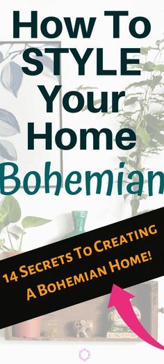 a book cover with the title how to style your home bohemian, and an arrow pointing up