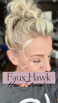 Faux Hawk Short Hairstyles, Lindsay Hignett Hair, Fauxhawk Updo Short Hair, Easy Punk Rock Hairstyles, Feminine Faux Hawk, Rock Concert Hairstyles Updo, Easy Rocker Hairstyles, Rocker Updo Hairstyles, Faux Mohawk Updo Short Hair