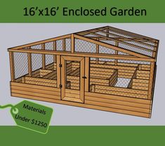 a wooden chicken coop with the text 16x16 enclosed garden