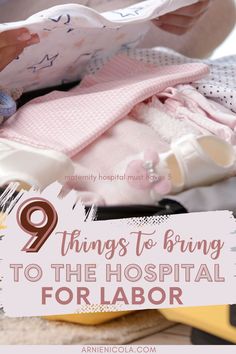 a baby in a diaper with the title 9 things to bring to the hospital for labor