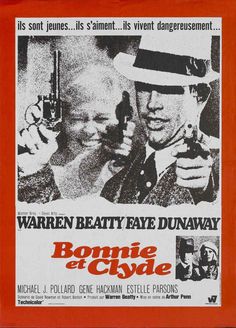 Bonnie Et Clyde, Bonnie And Clyde Movie, Bonnie And Clyde 1967, French Movie Posters, Bonnie Parker, Bonnie And Clyde, Warren Beatty, Faye Dunaway, Bonnie Clyde