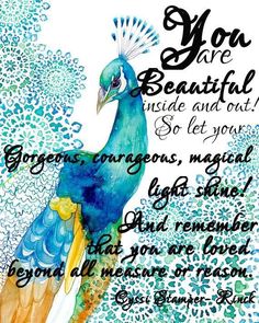 a painting of a peacock sitting on top of a blue and white background with the words you are beautiful inside out