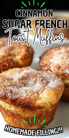 cinnamon sugar french toast muffins on a plate with the words homemade filling below