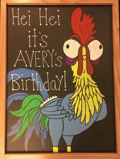 a sign that says hei hei its avery's birthday with a rooster on it