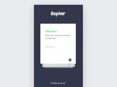 the welcome screen for gopher, an app that allows users to enter and send messages