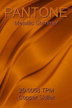 an orange background with the words pantonee metallic shimmers